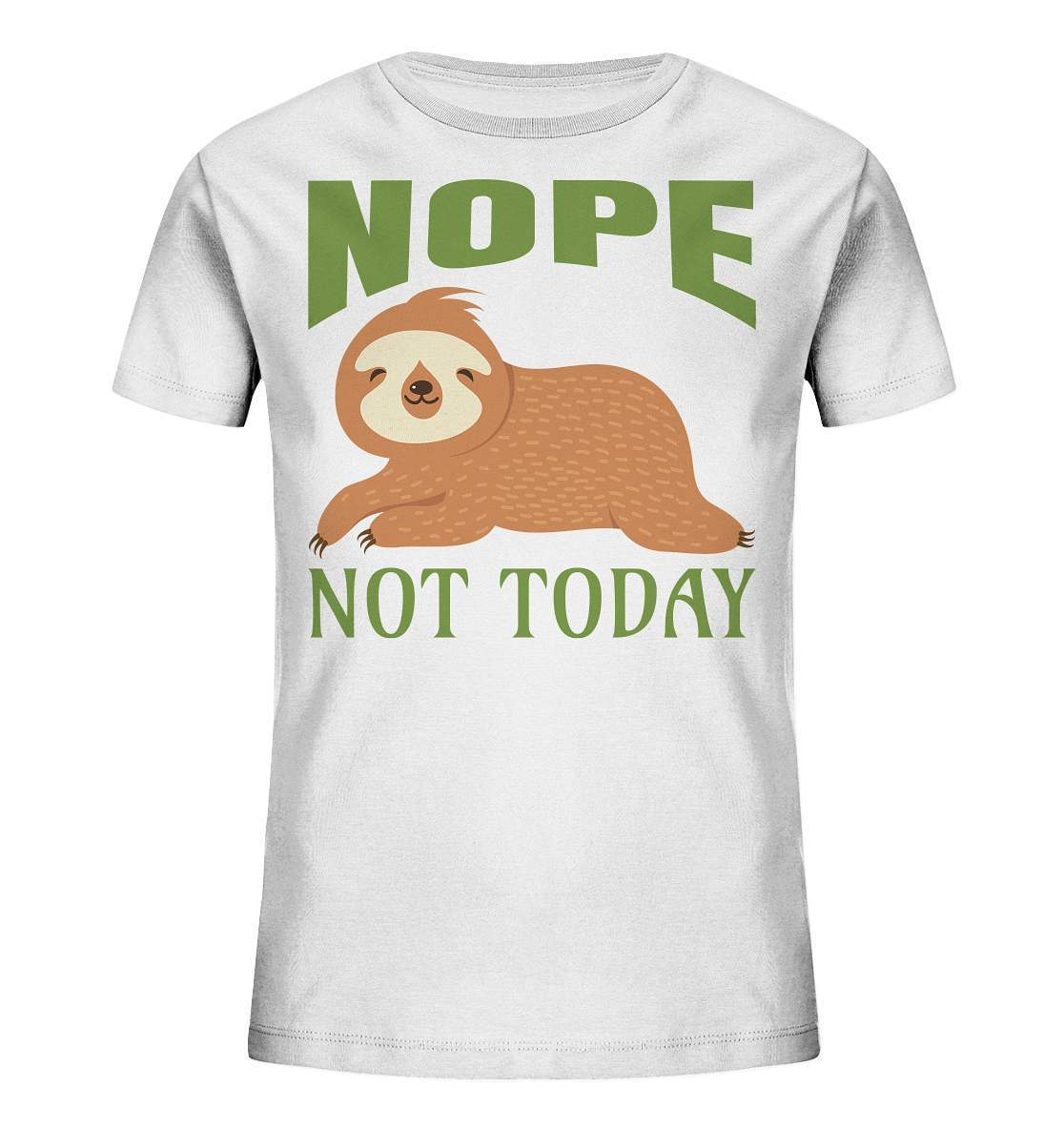 Faultier Nope not Today - Kids Organic Shirt-3 finger faultier,3 zehen faultier,das faultier,ein faultier,faul,Faultier,faultier shirt,faultier t shirt damen,faultierfarm,faultiermotiv,Nope not Today,riesenfaultier,t-shirt mit faultier