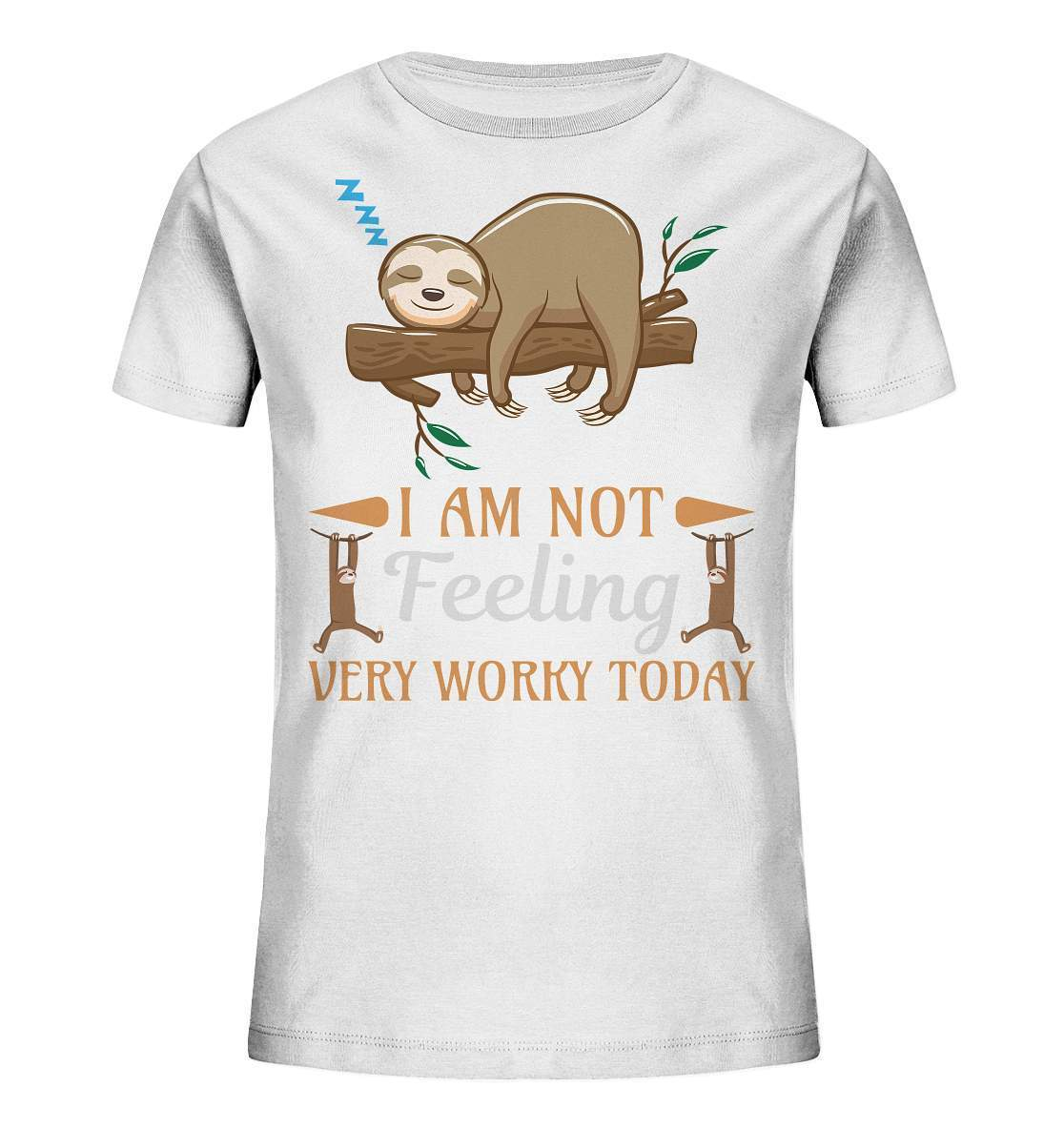 Faultier I am Not feeling verry Worky today - Kids Organic Shirt-3 finger faultier,3 zehen faultier,das faultier,ein faultier,faul,Faultier,faultier shirt,faultier t shirt damen,faultierfarm,faultiermotiv,Not verry Worky today,riesenfaultier,t-shirt mit faultier