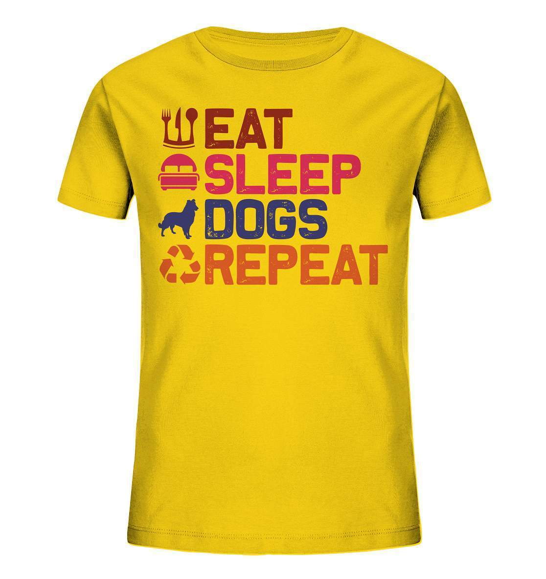 Hunde Tag Eat Sleep Dogs Repeat - Kids Organic Shirt-auf den hund gekommen,dog,Eat sleep dogs repeat,geburtstgasgeschenk,geschenkidee,humor,hund,hundebesitzer,hundefan,hundehalter,hundeliebhaber,hundeshirt,spaß