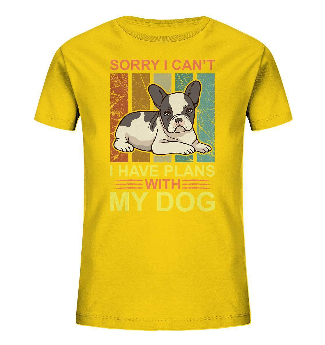 Bulldoggen Sorry I can't I have Plans with my Dog Motiv - Kids Organic Shirt-bulldoggen shirt,bulli,Französische Bulldogge,french bulli,Frenchie,frenchieliebhaber,gassirunde,hund,hunde shirt,hundehalter,hundeliebhaber,Plans with my Dog,Sorry I cant