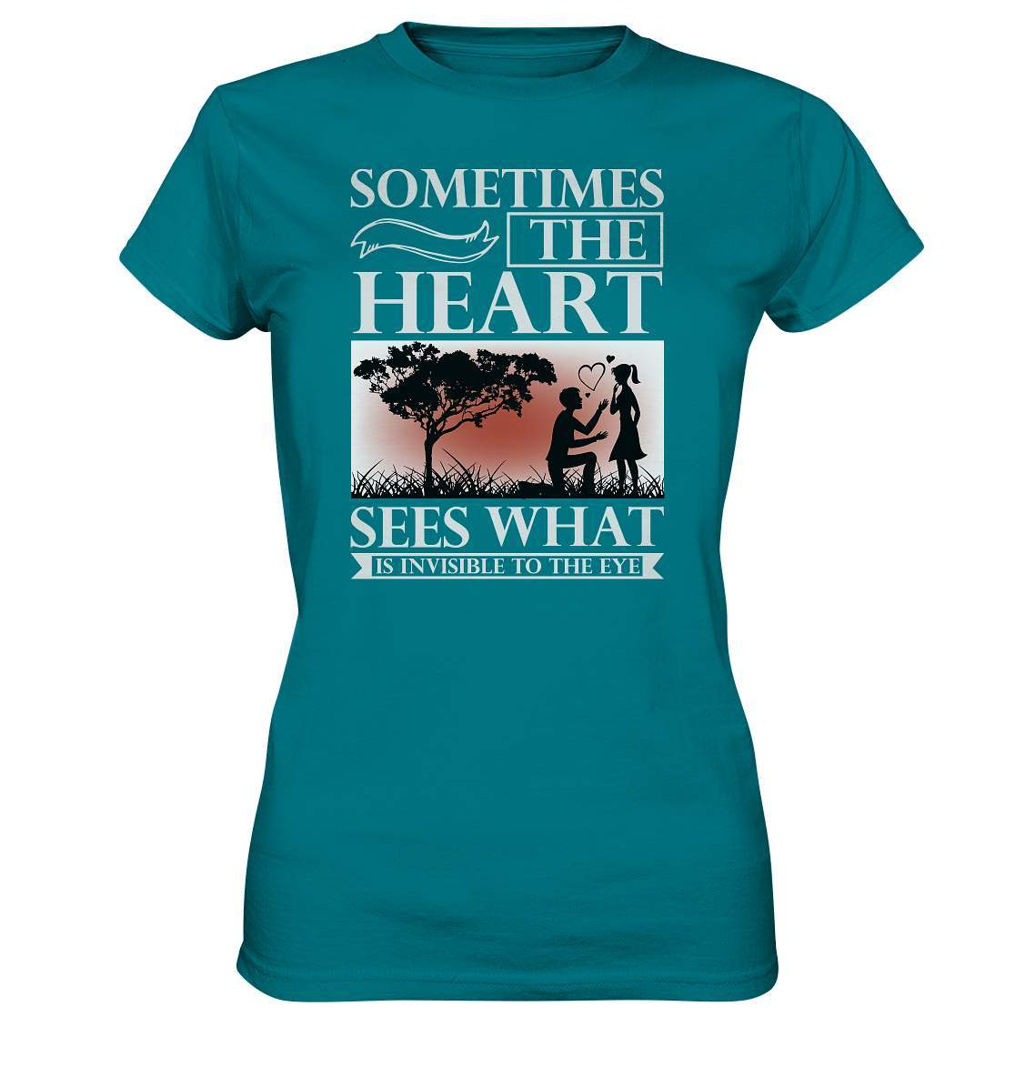 Valentinstag Sometimes the Heart sees what is Invisible to the Eye - Ladies Premium Shirt-14 Februar,Anti Valentinstag,be my valentine,frisch verliebt,für verliebte,große Liebe,lover,Sometimes the Heart sees what is Invisible to the Eye,tag der verliebten,valentines day,Valentinstag,Valentinstag Geschenk,Valentinstag Ideen