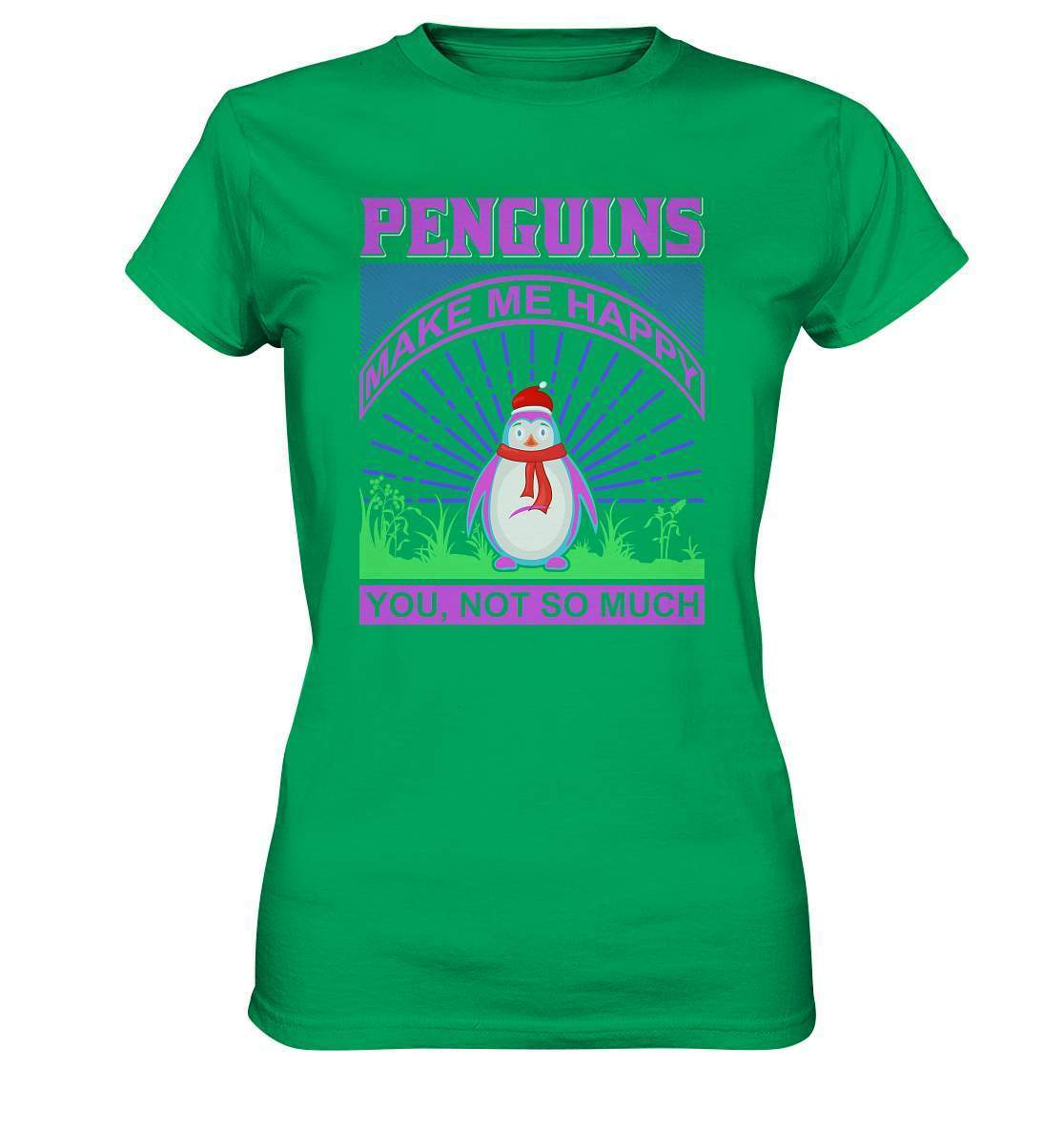 Pinguin Penguins make me happy You, not so much - Ladies Premium Shirt-bild pinguin,humboldt pinguin,Penguins make me happy You,pinguin,Pinguin Bild,pinguin clipart,pinguin comic,pinguin druck,pinguin shirt,pinguin t-shirt,plitsch platsch pinguin