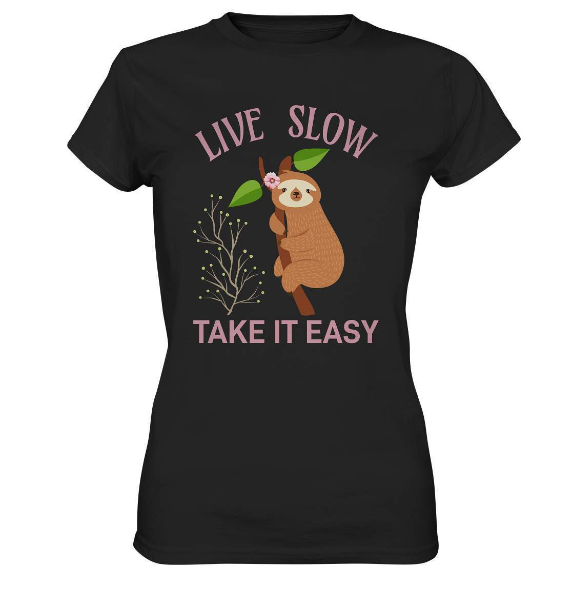 Faultier Live Slow Take it Easy - Ladies Premium Shirt-3 finger faultier,3 zehen faultier,das faultier,ein faultier,faul,Faultier,faultier shirt,faultier t shirt damen,faultierfarm,faultiermotiv,Live Slow Take it Easy,riesenfaultier,t-shirt mit faultier