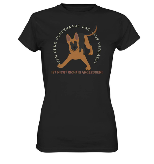 Ohne Hundehaare bist du nicht richtig angezogen - Schäferhund - Ladies Premium Shirt-auf den hund gekommen,dog,freude,geburtstgasgeschenk,Geschenk,geschenkidee,humor,hund,hundebesitzer,hundefan,hundehaare,hundehalter,hundeliebhaber,hundeshirt,spaß