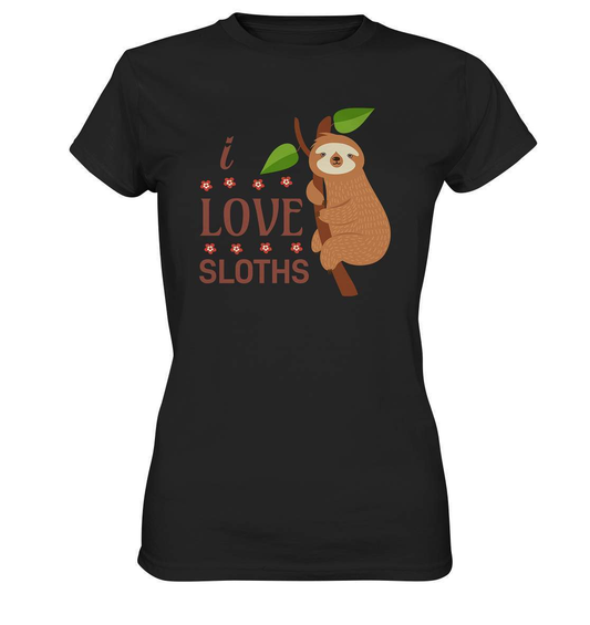 Faultier I Love Sloths - Ladies Premium Shirt-3 finger faultier,3 zehen faultier,das faultier,ein faultier,faul,Faultier,faultier shirt,faultier t shirt damen,faultierfarm,faultiermotiv,I Love Sloths,riesenfaultier,t-shirt mit faultier