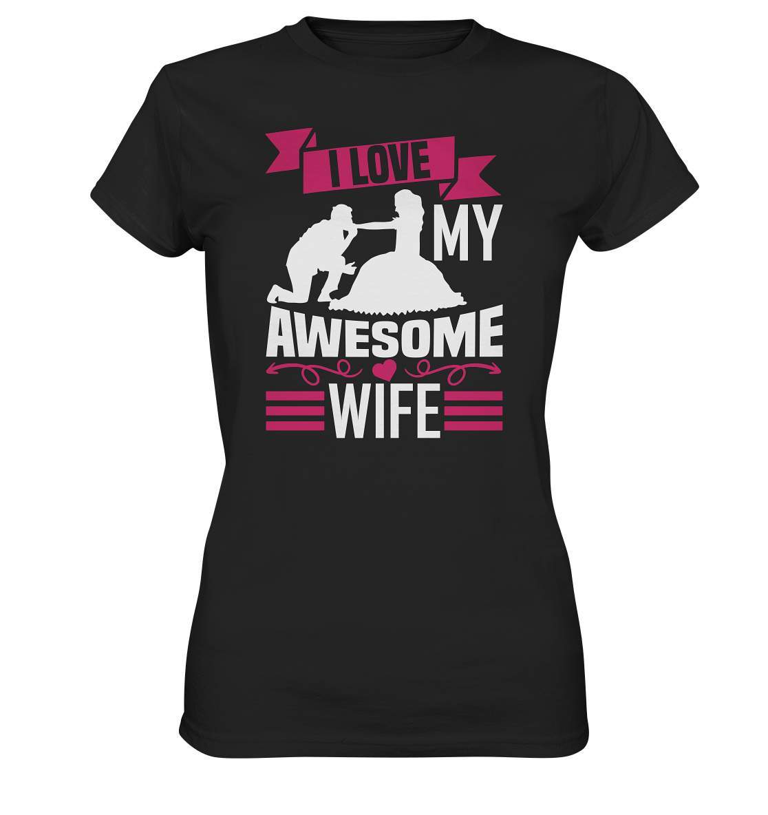 Valentinstag I Love my Awesome Wife - Ladies Premium Shirt-14 Februar,Anti Valentinstag,be my valentine,frisch verliebt,für verliebte,große Liebe,I Love my Awesome Wife,lover,tag der verliebten,valentines day,Valentinstag,Valentinstag Geschenk,Valentinstag Ideen