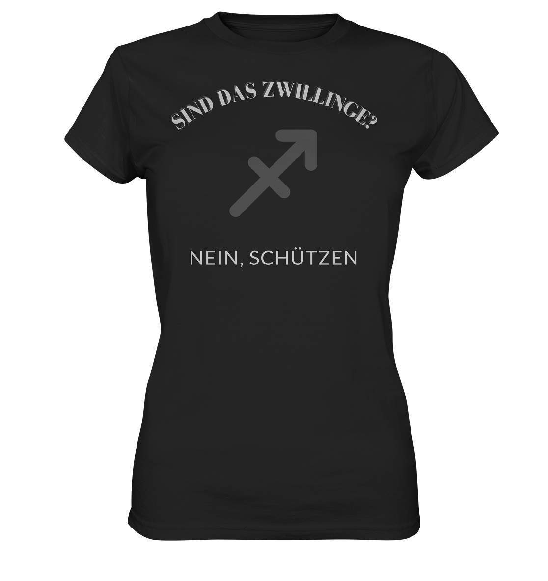 Sind Das Zwillinge? Nein, Schützen. - Ladies Premium Shirt-schütze,sind das zwillinge,sternzeichen,sternzeichen schütze,sternzeichenshirt,tierkreiszeichen,zodiak shirt,zwilling,zwillinge,zwillingsmama,zwillingspapa