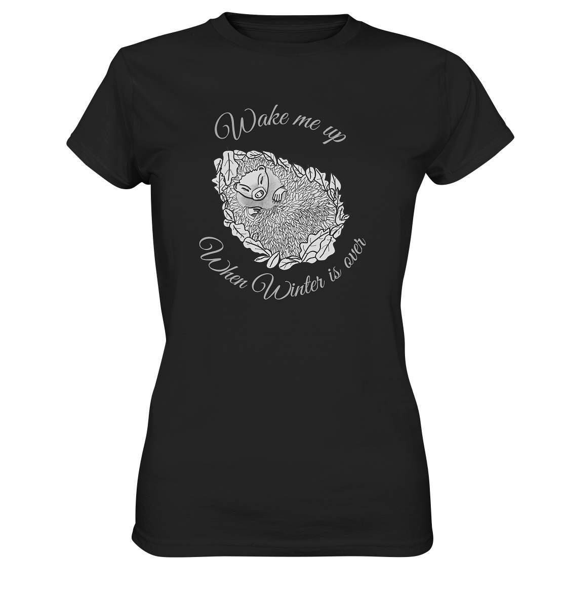 Wintermuffel Igel Wake me up when Winter is over - Ladies Premium Shirt-geschenkidee,igel,igel fan,igel freunde,igel lover,igel outfit,igel überwintern,igelhaus,waldtiere,waldtierfan,weißbauchigel,winter outfit,wintermuffel