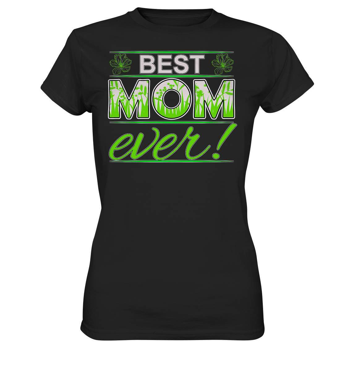 Muttertag Best Mom ever! am 9 Mai  - Ladies Premium Shirt-Best Mom Ever,geschenk zum Muttertag,mama,mutter,mutterliebe,Muttertag,muttertagsgeschenk