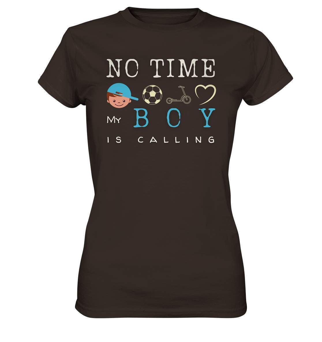 No Time My Boy is Calling - für den stolzen Papa - Ladies Premium Shirt-baby shower,baby shower party,du wirst papa,es wird ein junge,für Mama,für Papa,geschenk,geschenkidee,junge,kleiner junge,mama shirt,my boy,papa shirt,team blau,team rosa,überraschung