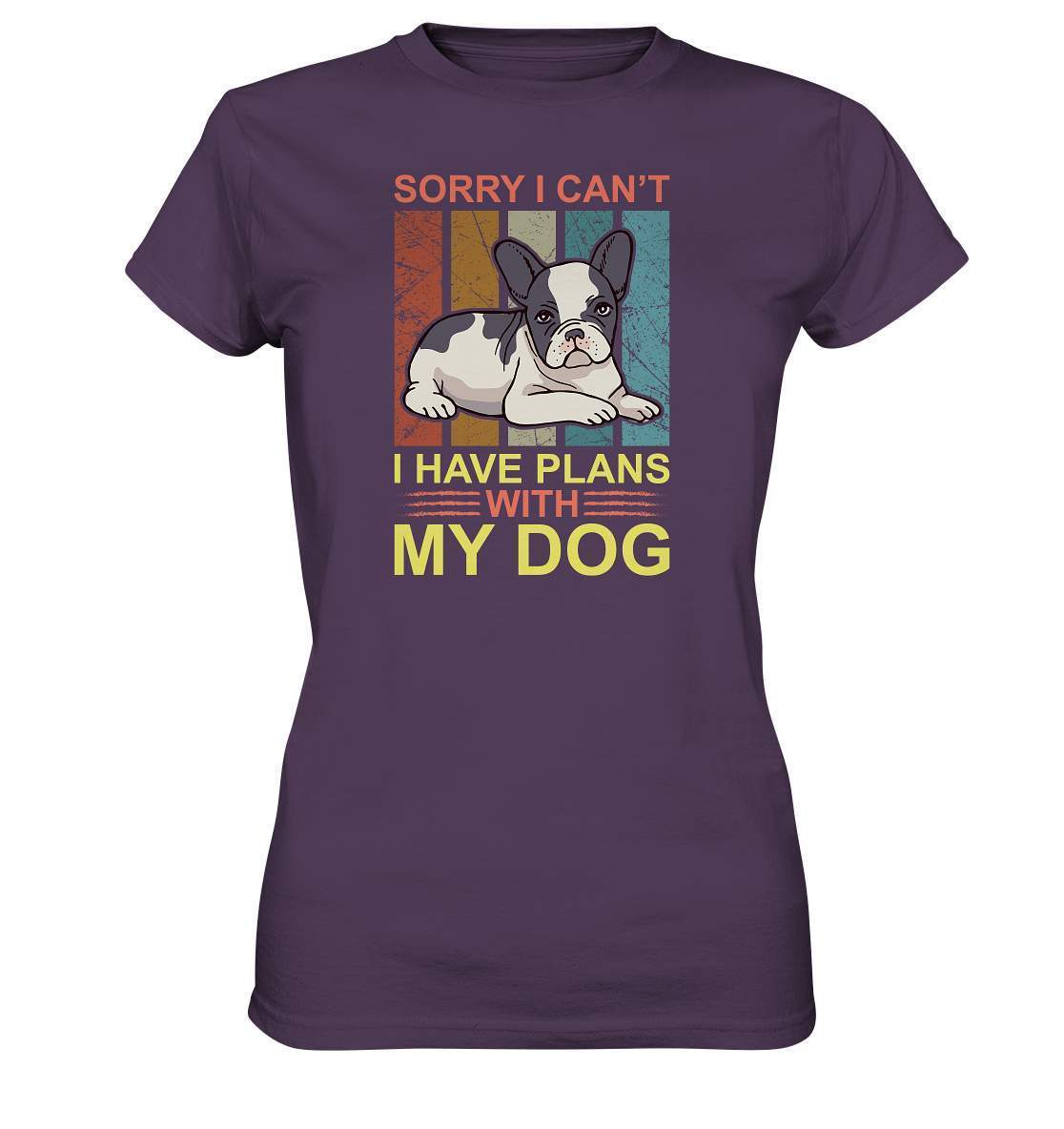 Bulldoggen Sorry I can't I have Plans with my Dog Motiv - Ladies Premium Shirt-bulldoggen shirt,bulli,Französische Bulldogge,french bulli,Frenchie,frenchieliebhaber,gassirunde,hund,hunde shirt,hundehalter,hundeliebhaber,Plans with my Dog,Sorry I cant