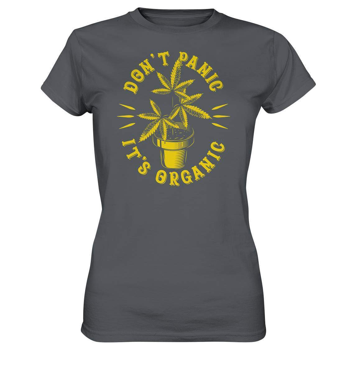 Don't Panic It's Organic - Cannabis Weed Motiv - Ladies Premium Shirt-bong rauchen,cannabis,cannabis legalisierung,chillen,dampfen,dont panic ist organic,entspannen,fun shirt,gras rauchen,kiffen,medizin,rauchen,weed