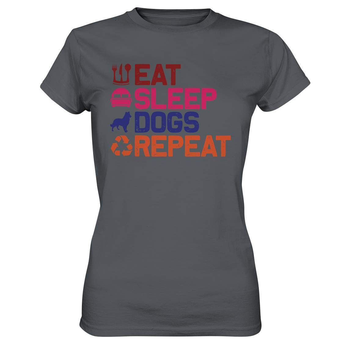 Hunde Tag Eat Sleep Dogs Repeat - Ladies Premium Shirt-auf den hund gekommen,dog,Eat sleep dogs repeat,geburtstgasgeschenk,geschenkidee,humor,hund,hundebesitzer,hundefan,hundehalter,hundeliebhaber,hundeshirt,spaß