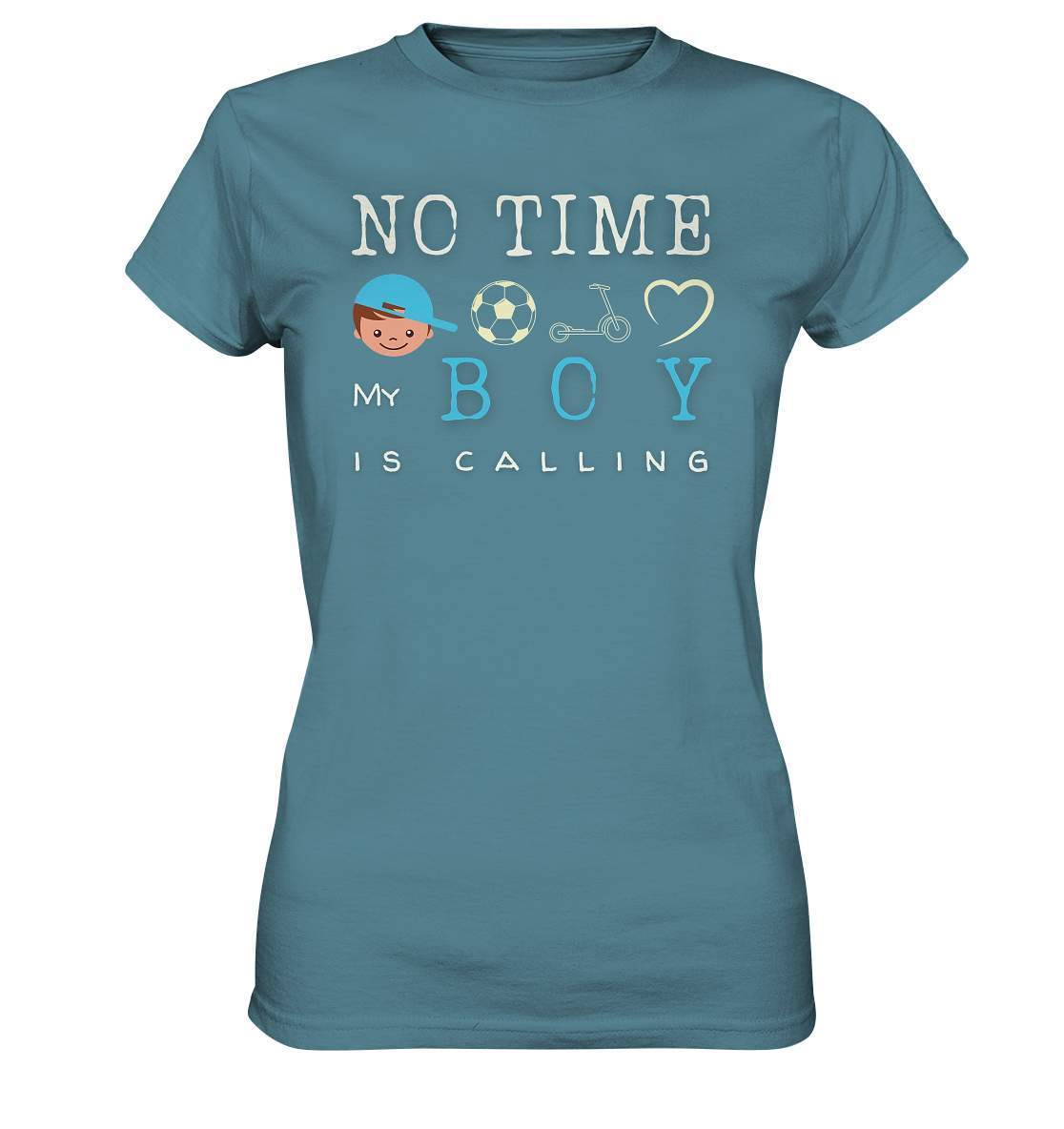 No Time My Boy is Calling - für den stolzen Papa - Ladies Premium Shirt-baby shower,baby shower party,du wirst papa,es wird ein junge,für Mama,für Papa,geschenk,geschenkidee,junge,kleiner junge,mama shirt,my boy,papa shirt,team blau,team rosa,überraschung