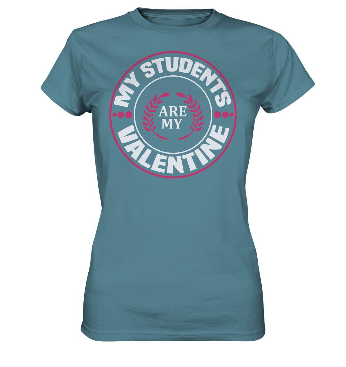 Lehrer Valentinstag My Students Are My Valentine - Ladies Premium Shirt-14. Februar,be my valentine,couple,große Liebe,Lehrer Valentinstag,lover,students are my valentine,tag der verliebten,valentines day,Valentinstag,Valentinstag Geschenk,Valentinstag Ideen,Valentinstag Partnerlook