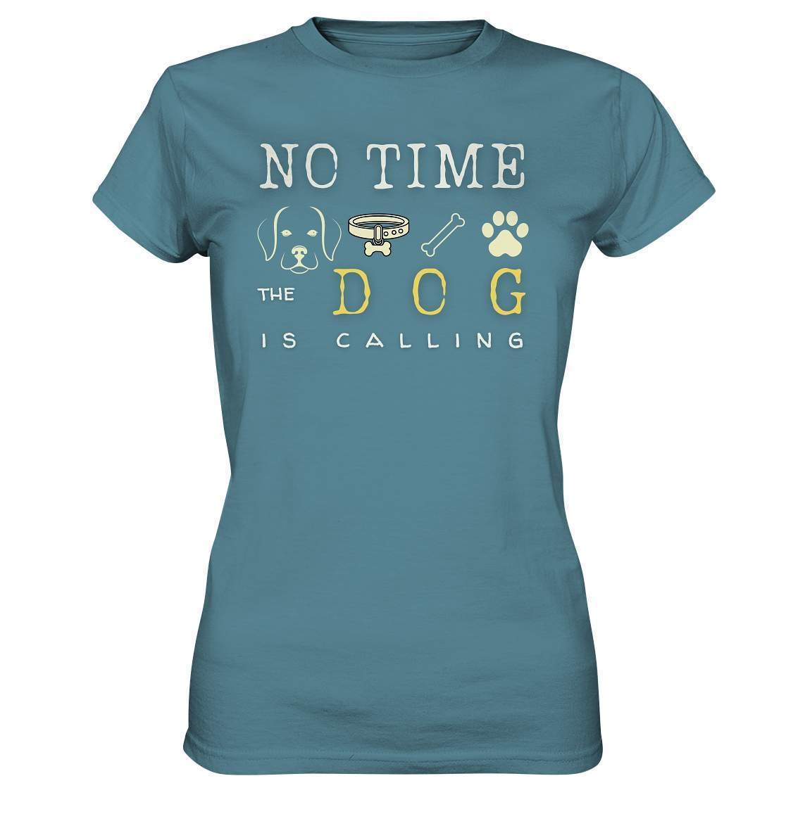 No Time the Dog is Calling - für Hundeliebhaber - Ladies Premium Shirt-auf den hund gekommen,dog,freude,geburtstgasgeschenk,geschenkidee,humor,hund,hundebesitzer,hundefan,hundehalter,hundeliebhaber,hundeshirt,spaß