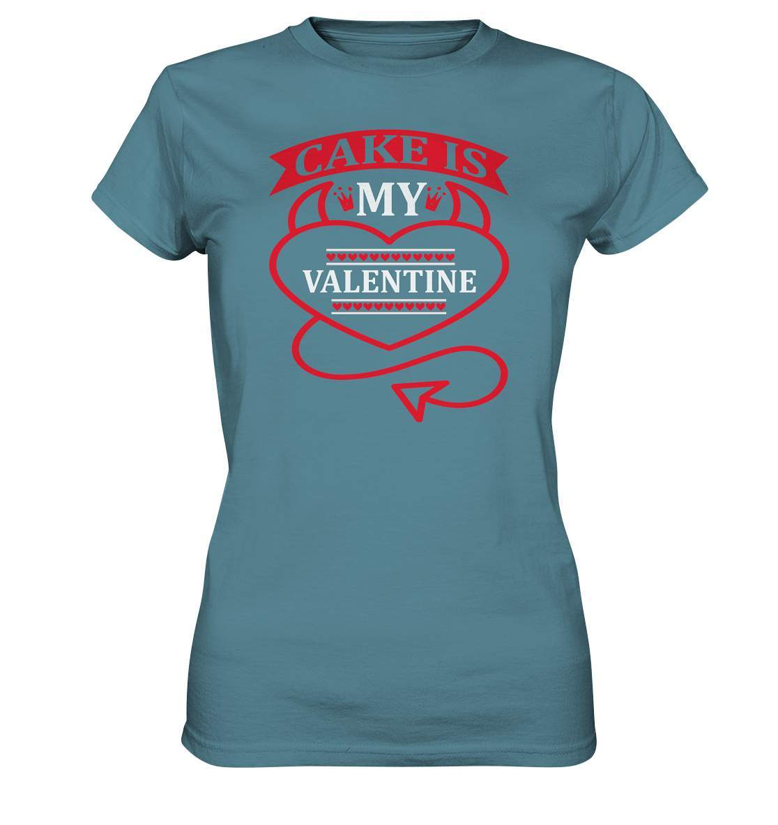 Kuchen ist mein Valentinstag Tshirt oder Anti Valentinstag - Ladies Premium Shirt-14 Februar,Anti Valentinstag,be my valentine,Cake is my Valentine,große Liebe,Lehrer Valentinstag,lover,tag der verliebten,valentines day,Valentinstag,Valentinstag Geschenk,Valentinstag Ideen