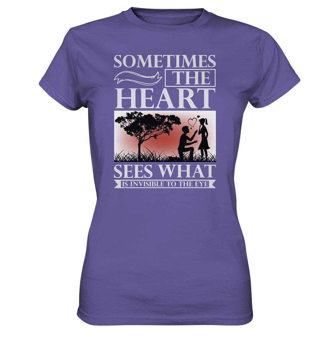 Valentinstag Sometimes the Heart sees what is Invisible to the Eye - Ladies Premium Shirt-14 Februar,Anti Valentinstag,be my valentine,frisch verliebt,für verliebte,große Liebe,lover,Sometimes the Heart sees what is Invisible to the Eye,tag der verliebten,valentines day,Valentinstag,Valentinstag Geschenk,Valentinstag Ideen