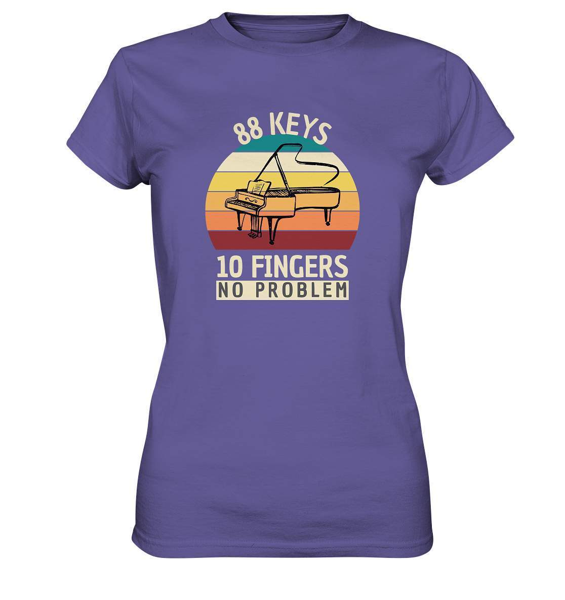 "88 Keys - 10 Fingers - No Problem" Piano Musik Hobby Klavierspieler Pianist Lustiges Klavier - No1 Pianist - Ladies Premium Shirt-aus liebe zum klavier,flügel,funshirt,geschenk,geschenkidee,instrument,klassische musik,klavier,klavier spielen,klavierunterricht,kleiner klavierspieler klavierleherer,komponist,musik,musikinstrument,musikliebhaber,noten,notenheft,pianisten shirt,piano