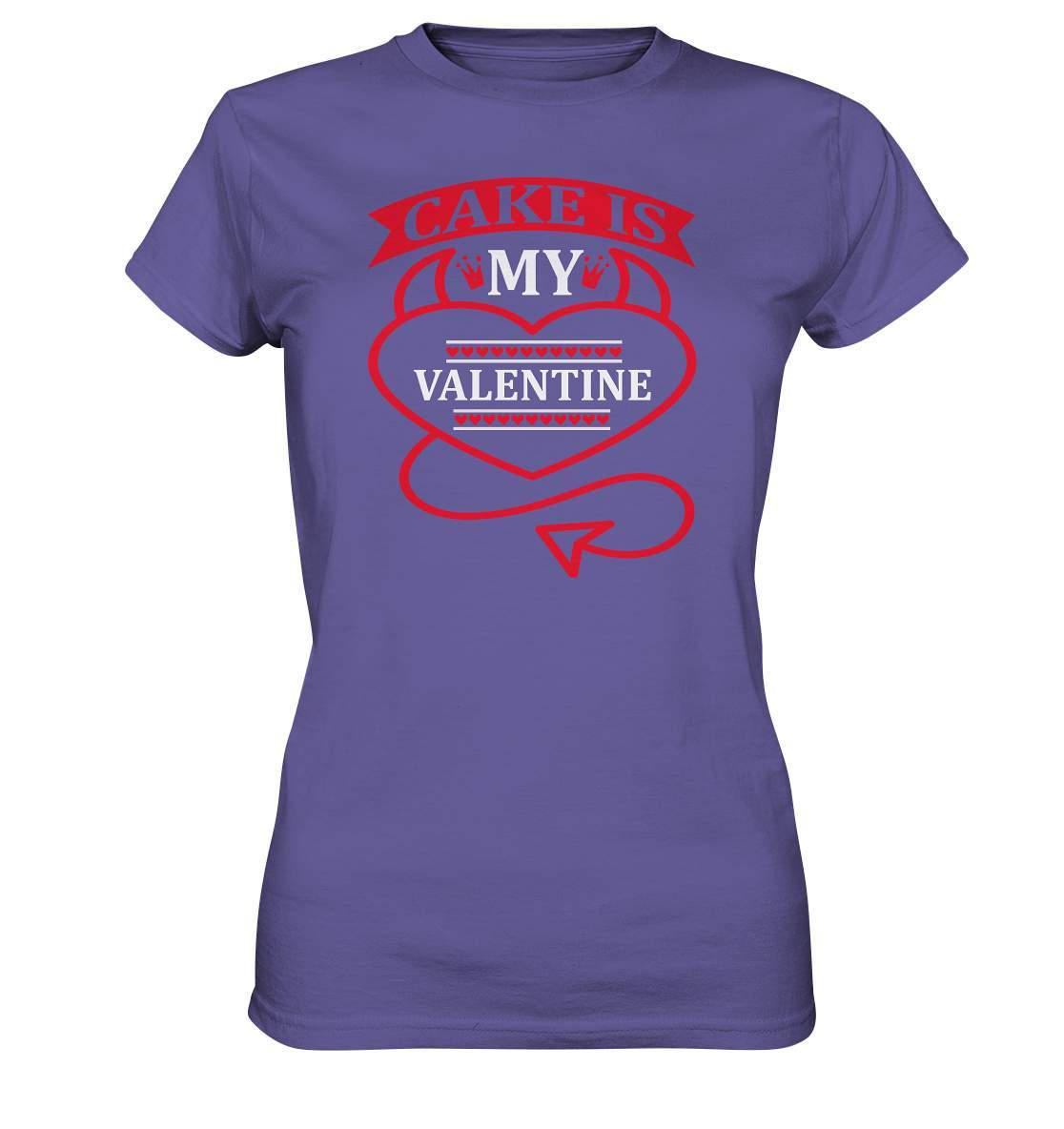 Kuchen ist mein Valentinstag Tshirt oder Anti Valentinstag - Ladies Premium Shirt-14 Februar,Anti Valentinstag,be my valentine,Cake is my Valentine,große Liebe,Lehrer Valentinstag,lover,tag der verliebten,valentines day,Valentinstag,Valentinstag Geschenk,Valentinstag Ideen