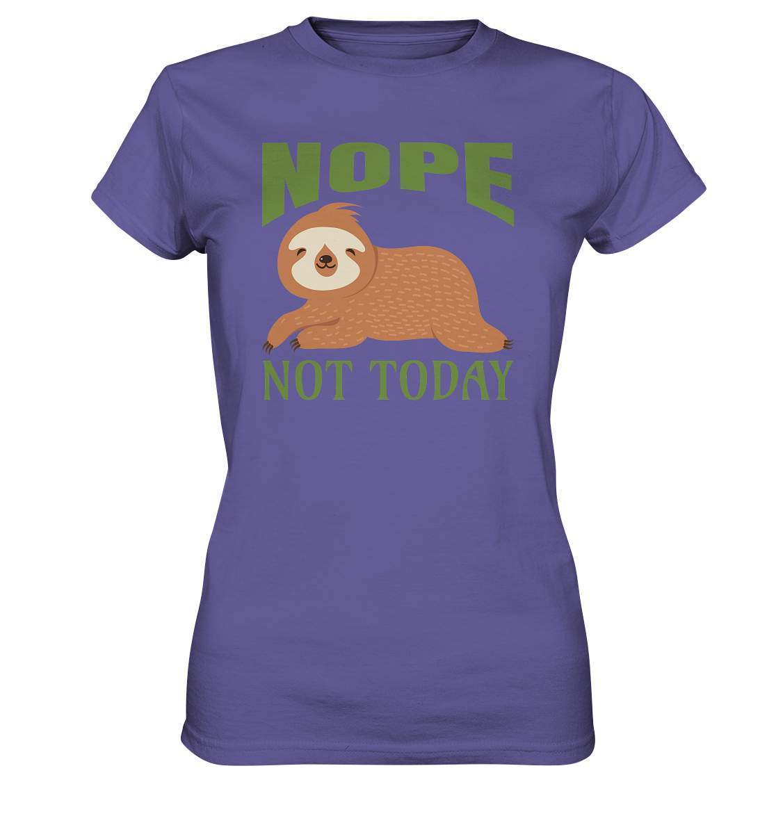 Faultier Nope not Today - Ladies Premium Shirt-3 finger faultier,3 zehen faultier,das faultier,ein faultier,faul,Faultier,faultier shirt,faultier t shirt damen,faultierfarm,faultiermotiv,Nope not Today,riesenfaultier,t-shirt mit faultier