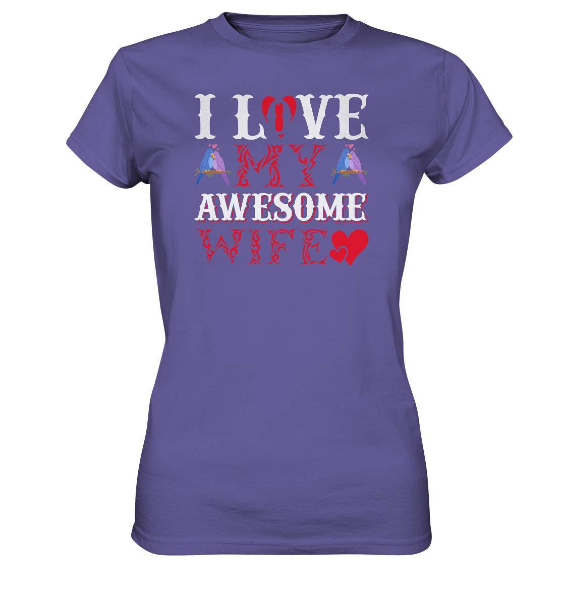 I Love my awesome Wife Valentinstag - Ladies Premium Shirt-14 Februar,Anti Valentinstag,be my valentine,frisch verliebt,für verliebte,große Liebe,I Love my awesome Wife,lover,tag der verliebten,valentines day,Valentinstag,Valentinstag Geschenk,Valentinstag Ideen