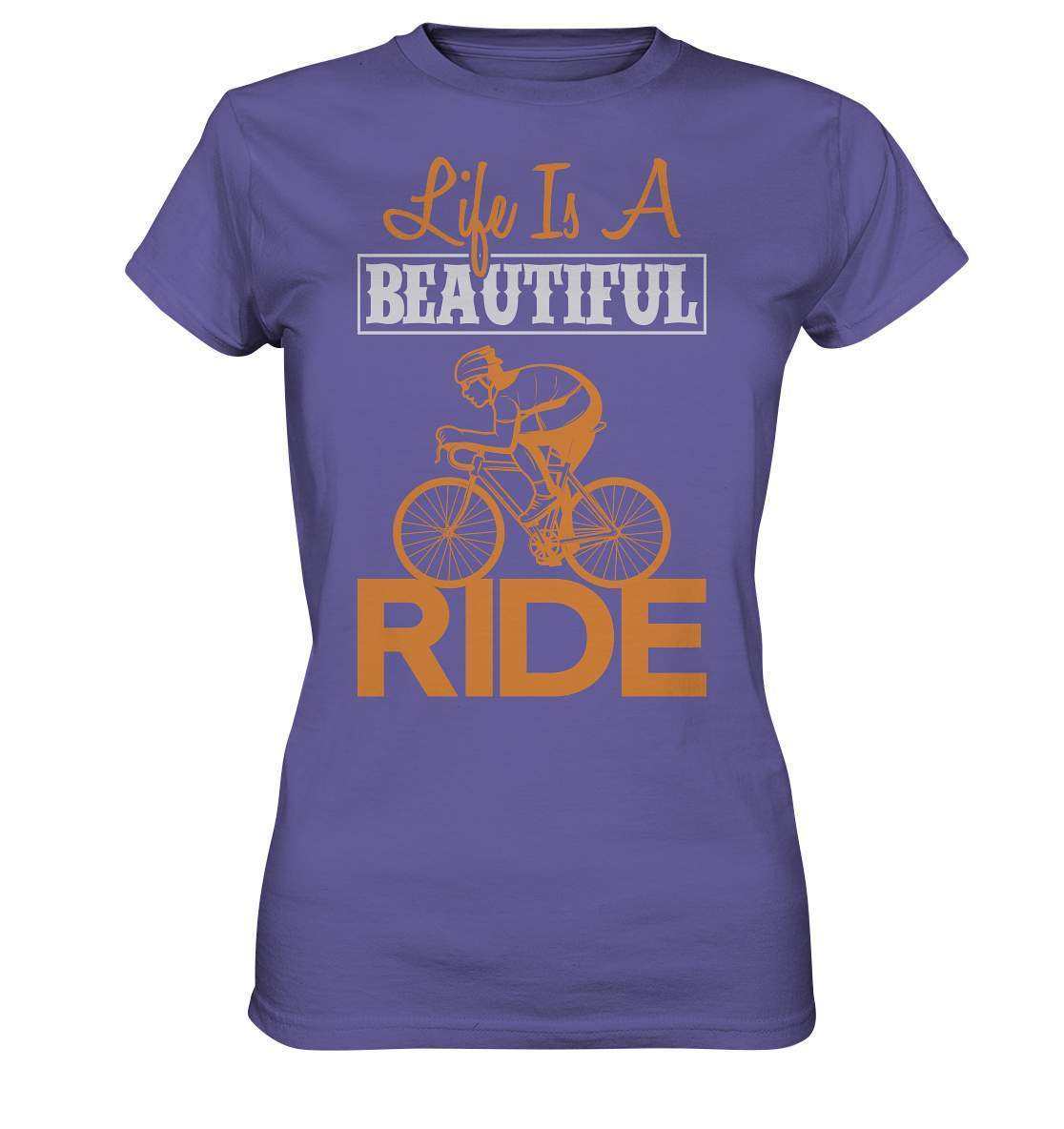 Fahrrad Life is a beautiful Ride  - Ladies Premium Shirt-bike,bike damen,e-bike trekking,fahrrad,fahrrad damen,fahrrad einfach,fahrrad fahren,fahrrad herren,fahrrad test,fahrradbekleidung,fahrradtour,Life is a beautiful Ride,mountainbike