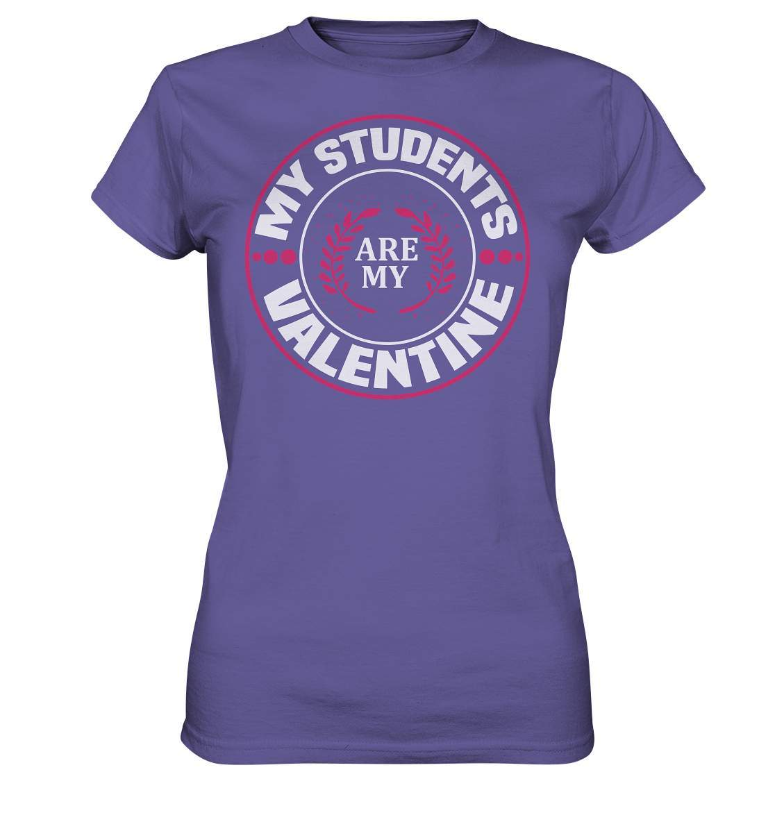 Lehrer Valentinstag My Students Are My Valentine - Ladies Premium Shirt-14. Februar,be my valentine,couple,große Liebe,Lehrer Valentinstag,lover,students are my valentine,tag der verliebten,valentines day,Valentinstag,Valentinstag Geschenk,Valentinstag Ideen,Valentinstag Partnerlook