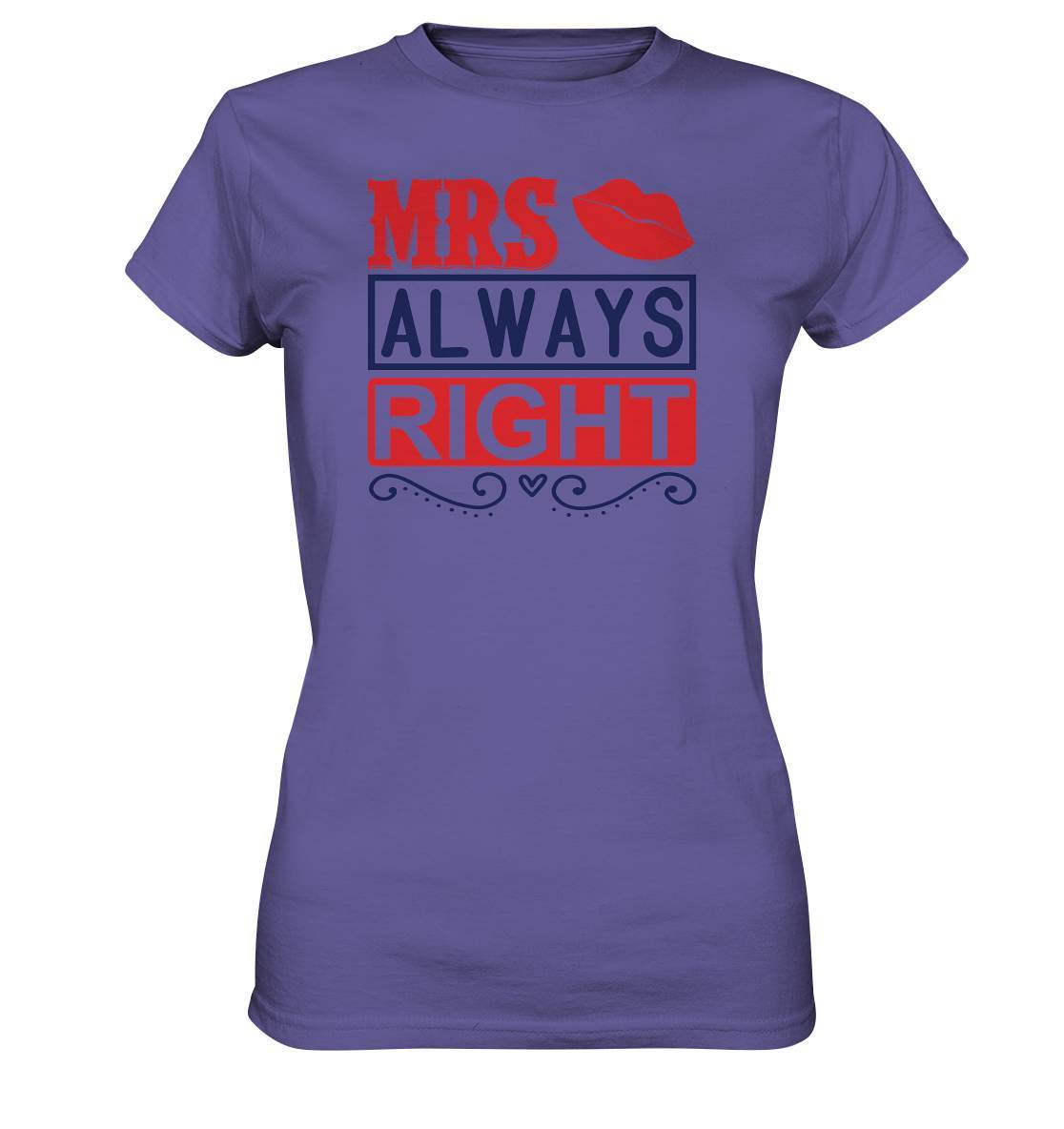 Verliebt Mrs. Always right Valentinstag - Ladies Premium Shirt-14 Februar,Anti Valentinstag,be my valentine,für verliebte,große Liebe,lover,mrs always right,sie hat immer recht,tag der verliebten,valentines day,Valentinstag,Valentinstag Geschenk,Valentinstag Ideen