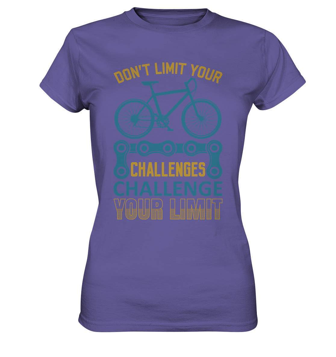 Fahrrad Don't limit your Challenges Challenge your Limit - Ladies Premium Shirt-bike,bike damen,Don't limit your Challenges Challenge your Limit,e-bike trekking,fahrrad,fahrrad damen,fahrrad einfach,fahrrad fahren,fahrrad herren,fahrrad test,fahrradbekleidung,fahrradtour,mountainbike