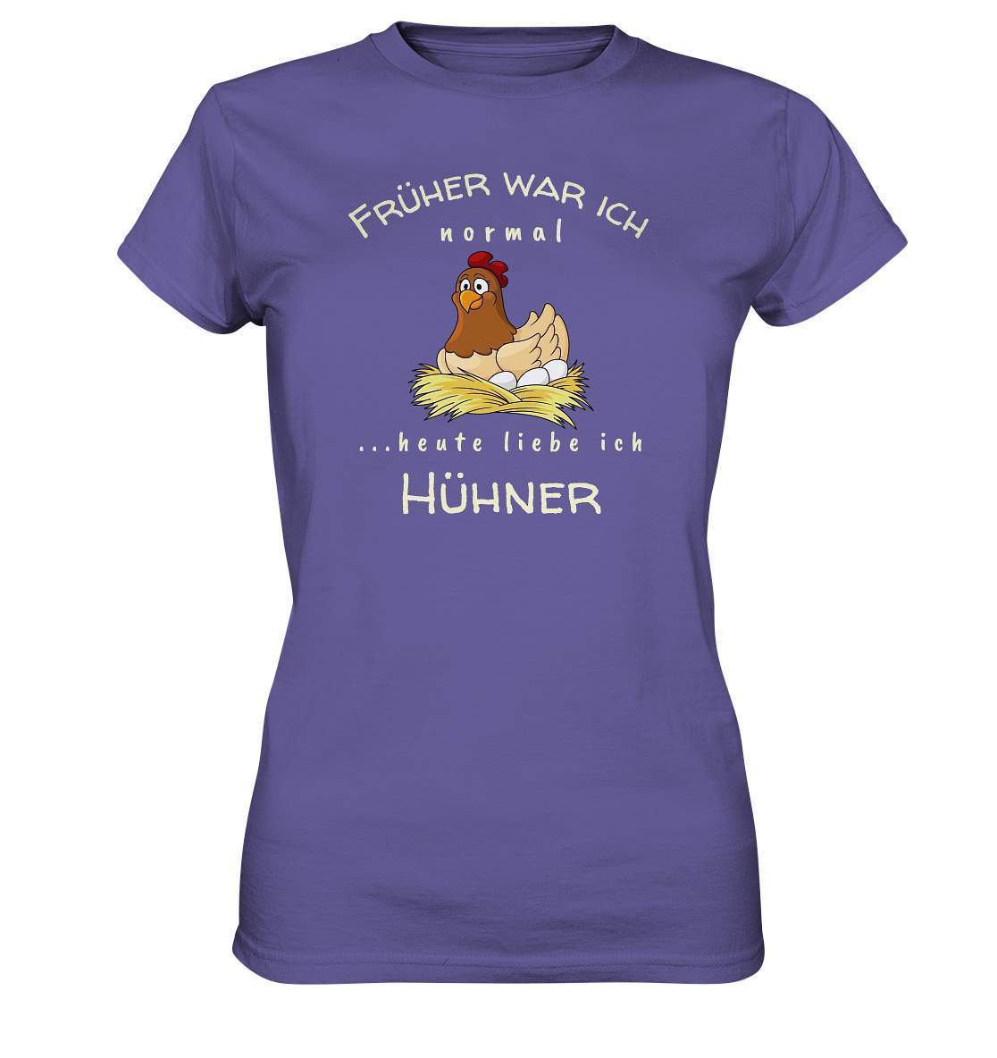 Früher war ich normal heute liebe Ich Hühner- Bauer Geschenk - Ladies Premium Shirt-bauer,geflügel,geflügelverein,Geschenk,geschenkidee,hahn,hobbyzucht,hobbyzüchter,hunh,hähnchen,hähne,hühnchen,hühner,hühnerfarm,hühnerstall,hühnerzüchter,landwirt,verrücktes Huhn