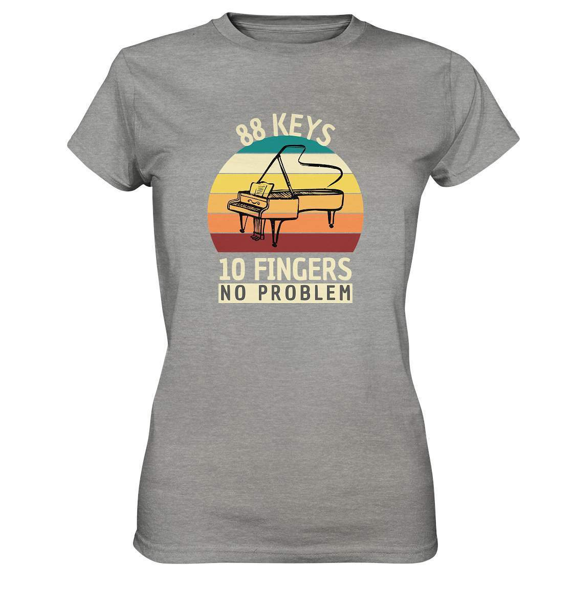 "88 Keys - 10 Fingers - No Problem" Piano Musik Hobby Klavierspieler Pianist Lustiges Klavier - No1 Pianist - Ladies Premium Shirt-aus liebe zum klavier,flügel,funshirt,geschenk,geschenkidee,instrument,klassische musik,klavier,klavier spielen,klavierunterricht,kleiner klavierspieler klavierleherer,komponist,musik,musikinstrument,musikliebhaber,noten,notenheft,pianisten shirt,piano