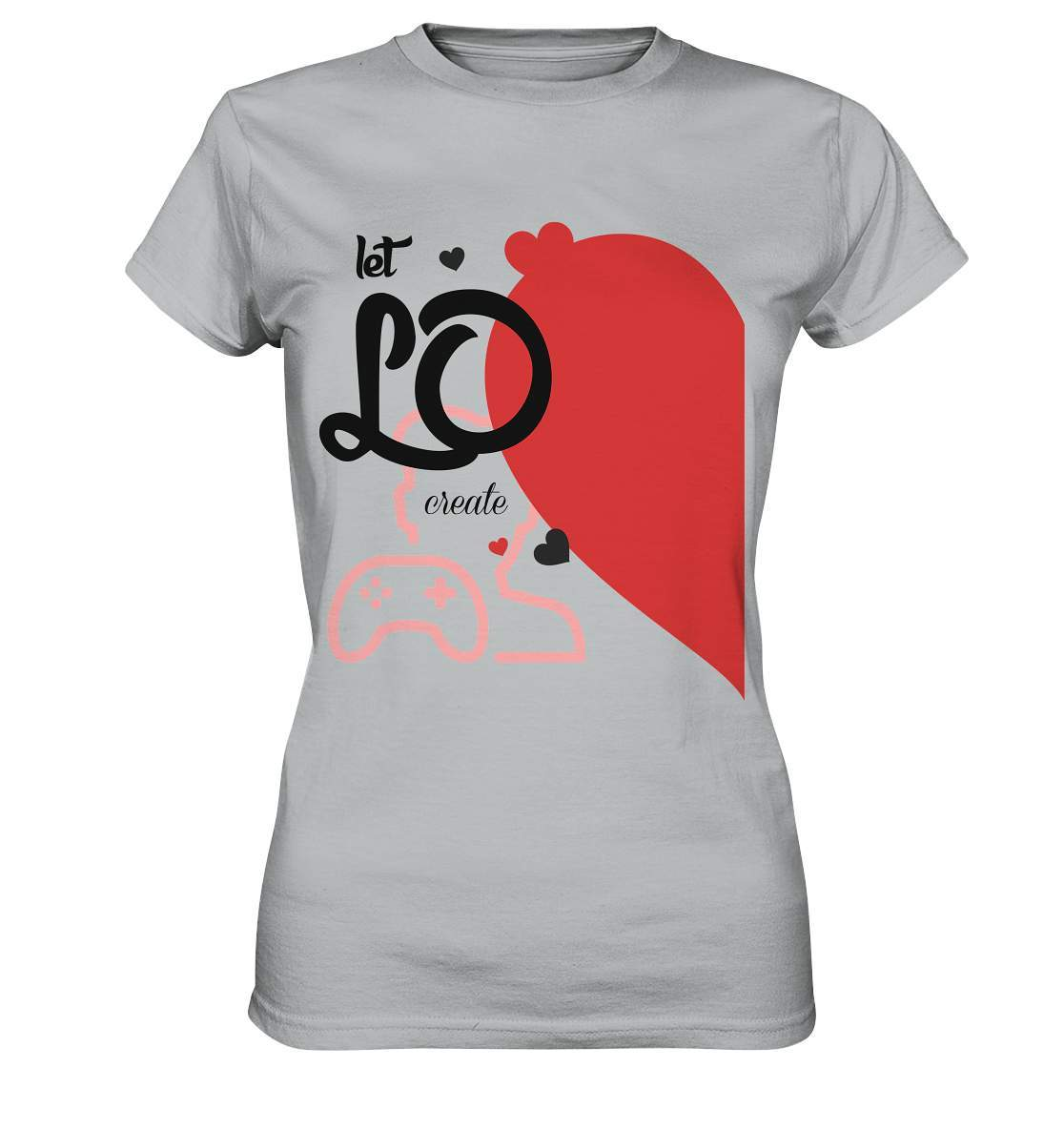 Valentinstag "Let LO create" Gaming couple Perfekt für Zocker Pärchen  - Ladies Premium Shirt-14. Februar,be my valentine,gamer,gaming couple,große Liebe,herz,liebe,lover,tag der verliebten,valentines day,Valentinstag,Valentinstag für Frauen,Valentinstag für Männer,Valentinstag Geschenk,Valentinstag Ideen,verliebt