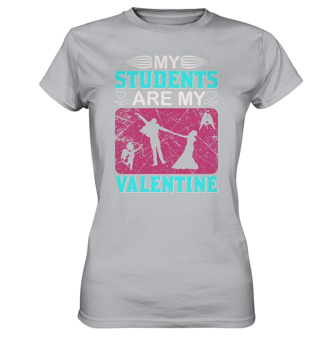 Valentinstag My Students are my Valentine - Ladies Premium Shirt-14 Februar,Anti Valentinstag,be my valentine,frisch verliebt,für verliebte,große Liebe,lover,My Students are my Valentine,tag der verliebten,valentines day,Valentinstag,Valentinstag Geschenk,Valentinstag Ideen