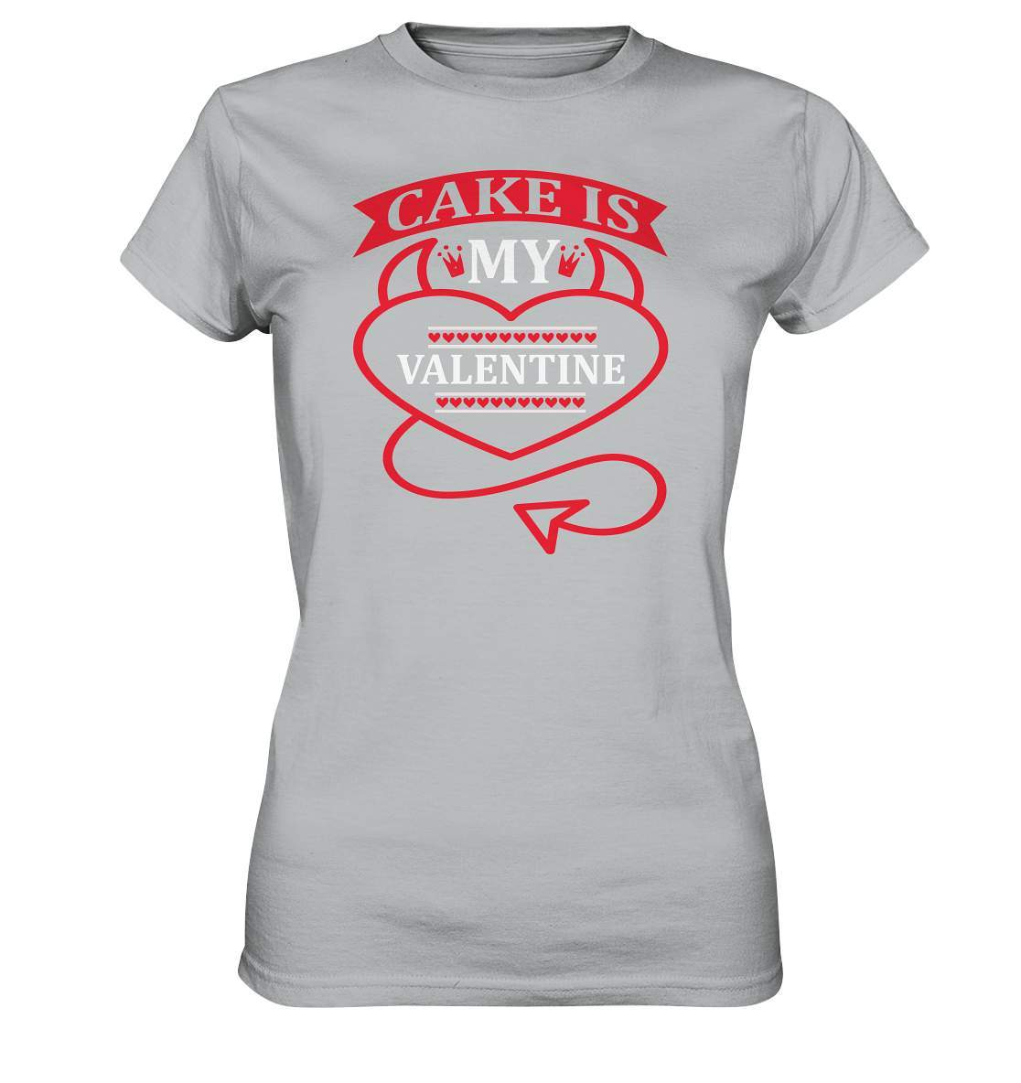 Kuchen ist mein Valentinstag Tshirt oder Anti Valentinstag - Ladies Premium Shirt-14 Februar,Anti Valentinstag,be my valentine,Cake is my Valentine,große Liebe,Lehrer Valentinstag,lover,tag der verliebten,valentines day,Valentinstag,Valentinstag Geschenk,Valentinstag Ideen