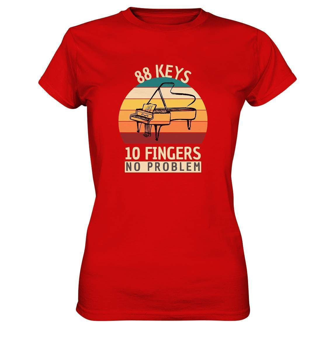 "88 Keys - 10 Fingers - No Problem" Piano Musik Hobby Klavierspieler Pianist Lustiges Klavier - No1 Pianist - Ladies Premium Shirt-aus liebe zum klavier,flügel,funshirt,geschenk,geschenkidee,instrument,klassische musik,klavier,klavier spielen,klavierunterricht,kleiner klavierspieler klavierleherer,komponist,musik,musikinstrument,musikliebhaber,noten,notenheft,pianisten shirt,piano