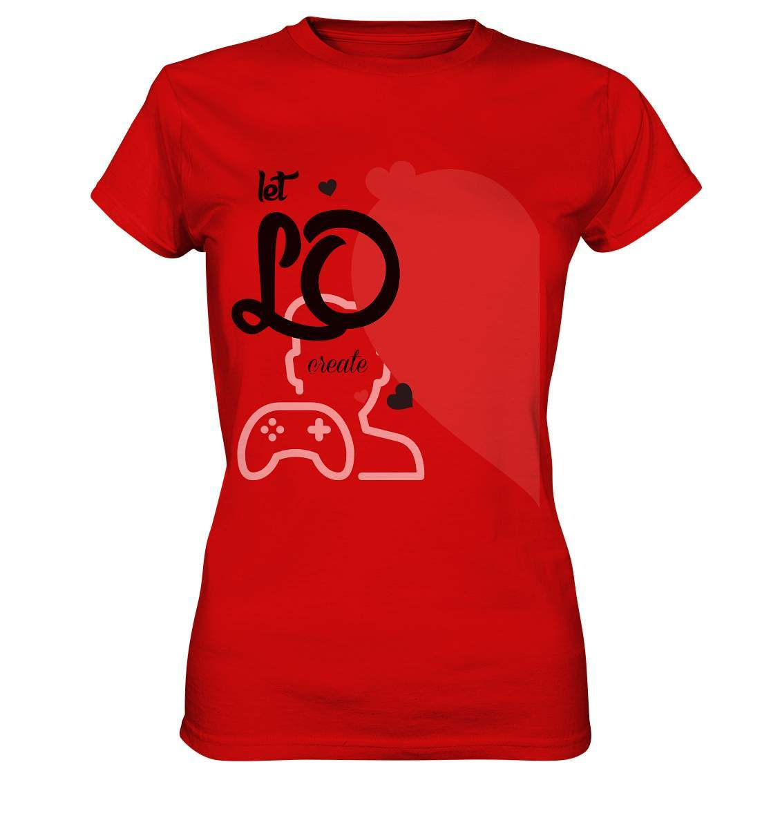 Valentinstag "Let LO create" Gaming couple Perfekt für Zocker Pärchen  - Ladies Premium Shirt-14. Februar,be my valentine,gamer,gaming couple,große Liebe,herz,liebe,lover,tag der verliebten,valentines day,Valentinstag,Valentinstag für Frauen,Valentinstag für Männer,Valentinstag Geschenk,Valentinstag Ideen,verliebt