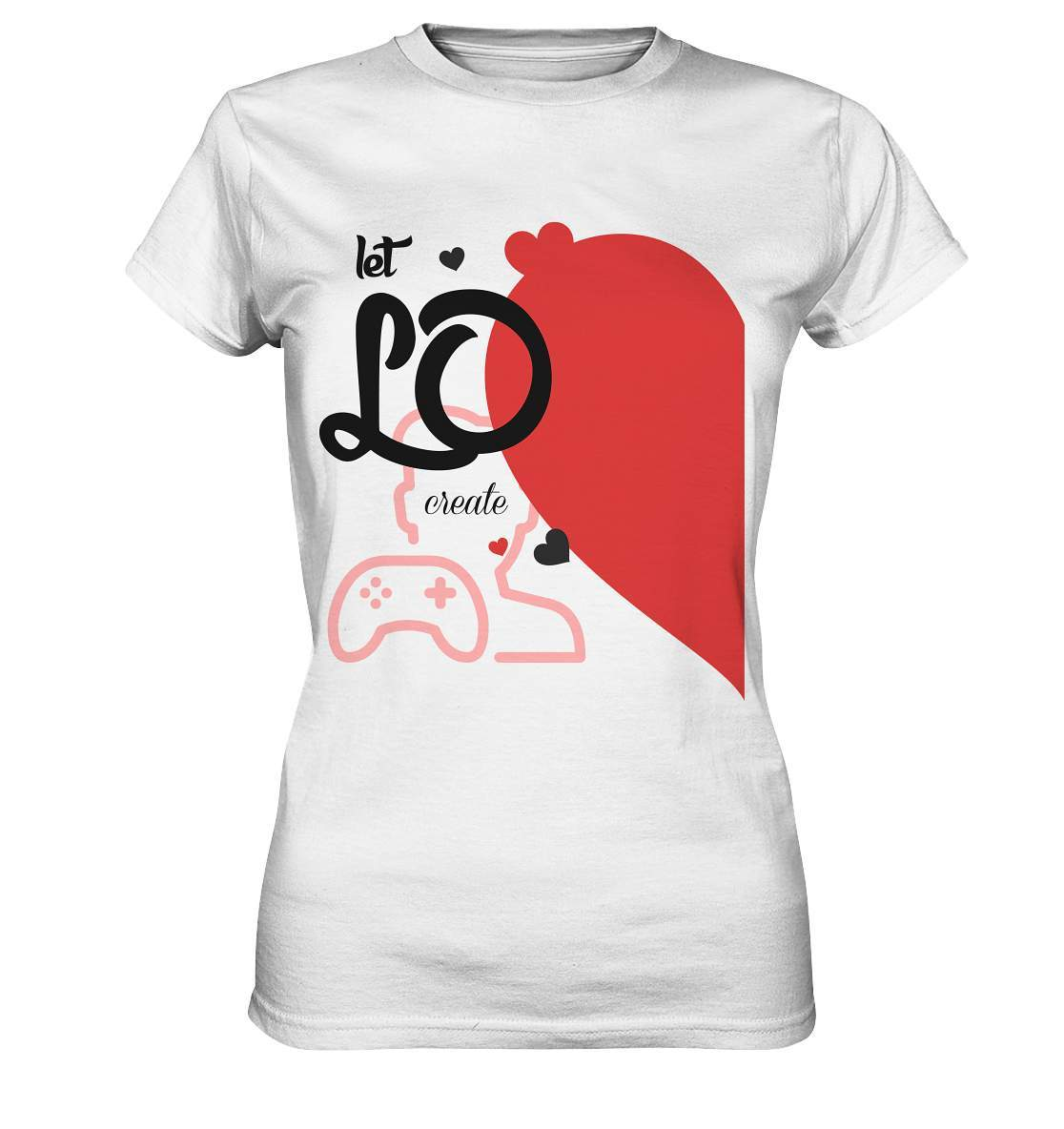 Valentinstag "Let LO create" Gaming couple Perfekt für Zocker Pärchen  - Ladies Premium Shirt-14. Februar,be my valentine,gamer,gaming couple,große Liebe,herz,liebe,lover,tag der verliebten,valentines day,Valentinstag,Valentinstag für Frauen,Valentinstag für Männer,Valentinstag Geschenk,Valentinstag Ideen,verliebt