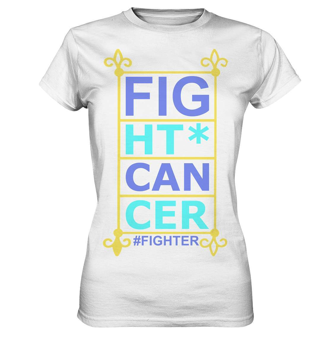 Fight Cancer Treatment Quote - Ladies Premium Shirt-blutkrebs,brustkrebs,chemotherapie,darmkrebs,Fight cancer,hautkrebs,heilung,hoffnung,kampf gegen krebs,Krebs,leukemie,Scheiß auf Krebs