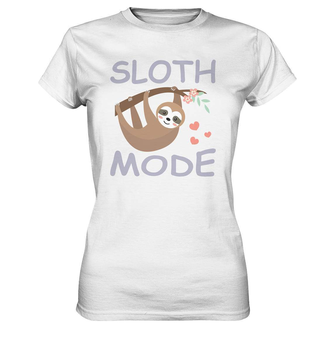 Faultier Sloth Mode - Ladies Premium Shirt-3 finger faultier,3 zehen faultier,das faultier,ein faultier,faul,Faultier,faultier shirt,faultier t shirt damen,faultierfarm,faultiermotiv,riesenfaultier,Sloth Mode,t-shirt mit faultier