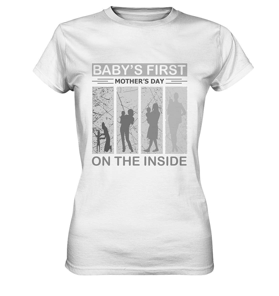 Schwanger zum Muttertag Baby's first Mothers Say on the inside - Ladies Premium Shirt-Ankündigung,baby,geschenk,geschenk zum Muttertag,mama,Muttertag,muttertagsgeschenk,Schwanger,schwangerschaft,schwangerschaft verkünden,trimester