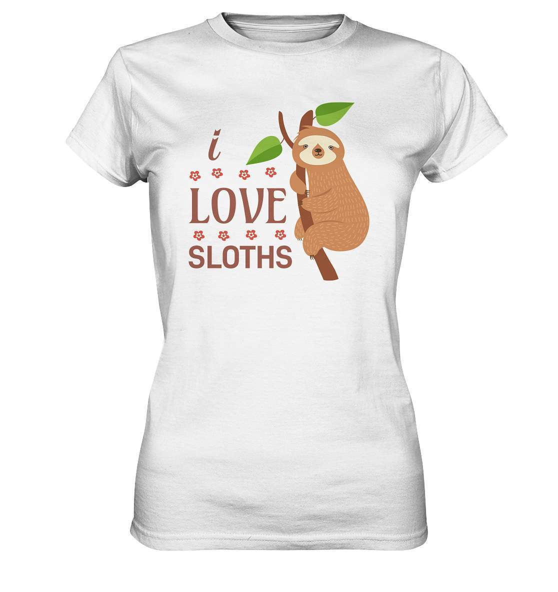 Faultier I Love Sloths - Ladies Premium Shirt-3 finger faultier,3 zehen faultier,das faultier,ein faultier,faul,Faultier,faultier shirt,faultier t shirt damen,faultierfarm,faultiermotiv,I Love Sloths,riesenfaultier,t-shirt mit faultier