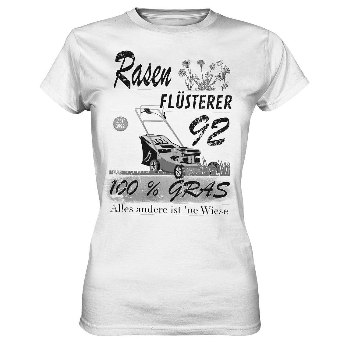 Gärtner Spruch Garten Rasen Rasenflüsterer 100 % Gras - Ladies Premium Shirt-Blumen Beet,englischer Rasen,Gras,Graspflege,Insekten,Käfer,Pflanzen,Rasen,Rasendünger,rasenkrank,Rasenmähen,Sommer,Sonne,Wiese