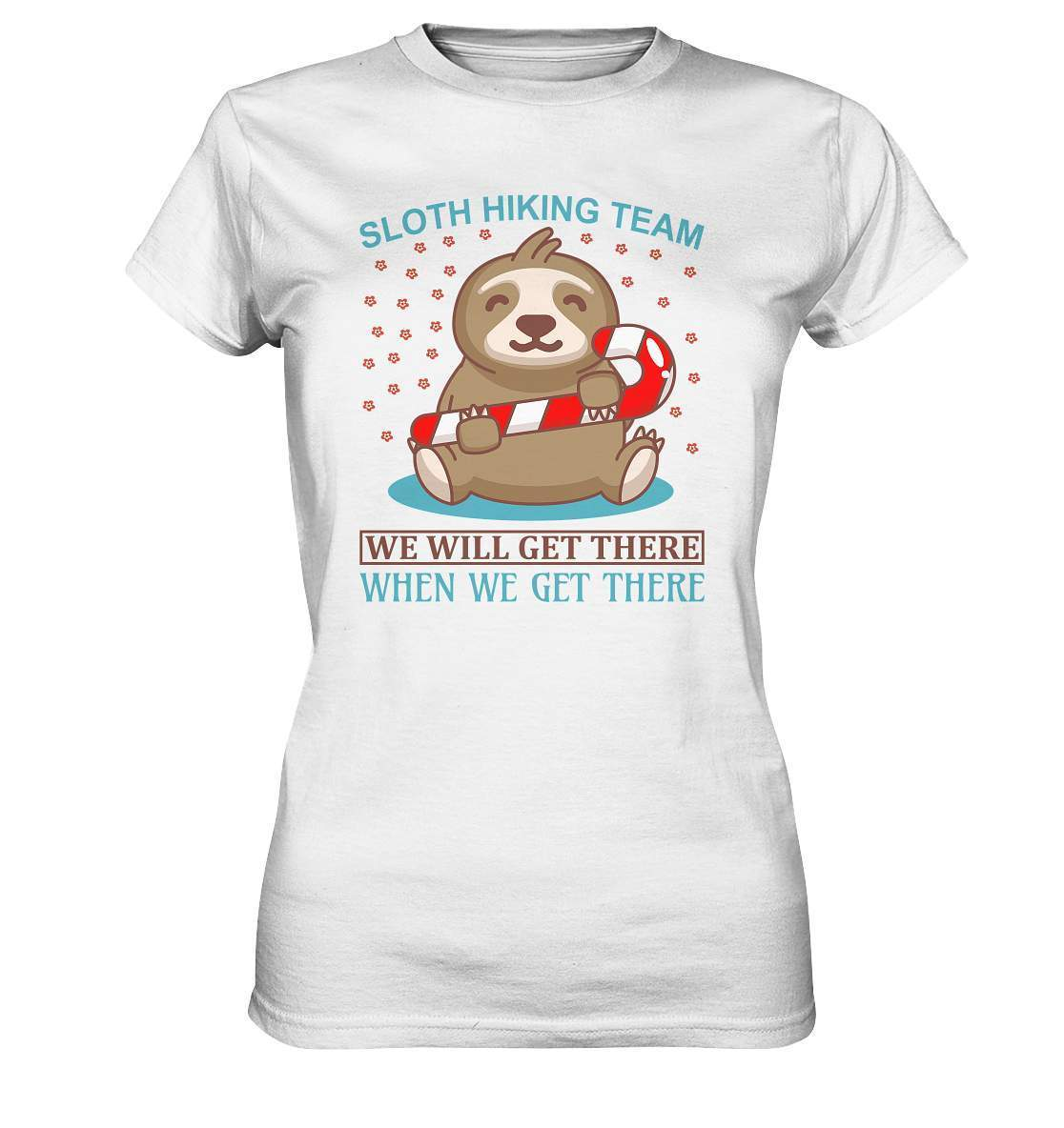 Faultier Sloth Hiking Team We will get there when we get there - Ladies Premium Shirt-3 finger faultier,3 zehen faultier,das faultier,ein faultier,faul,Faultier,faultier shirt,faultier t shirt damen,faultierfarm,faultiermotiv,riesenfaultier,Sloth Hiking Team,t-shirt mit faultier