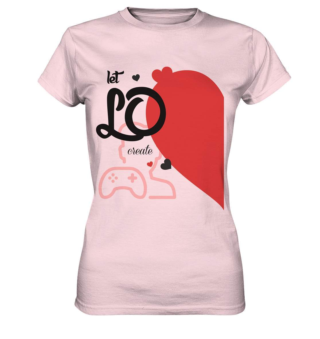 Valentinstag "Let LO create" Gaming couple Perfekt für Zocker Pärchen  - Ladies Premium Shirt-14. Februar,be my valentine,gamer,gaming couple,große Liebe,herz,liebe,lover,tag der verliebten,valentines day,Valentinstag,Valentinstag für Frauen,Valentinstag für Männer,Valentinstag Geschenk,Valentinstag Ideen,verliebt