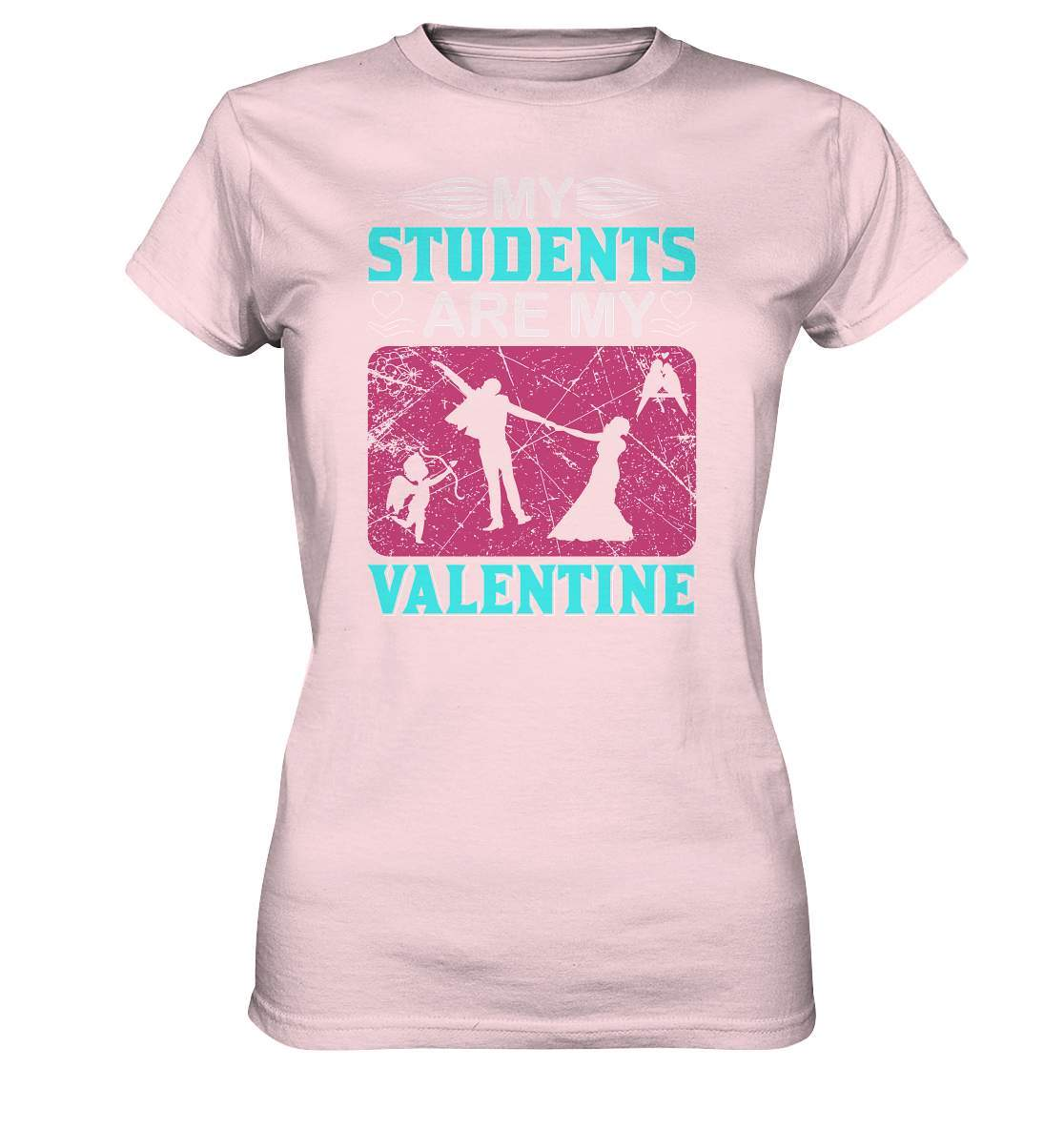 Valentinstag My Students are my Valentine - Ladies Premium Shirt-14 Februar,Anti Valentinstag,be my valentine,frisch verliebt,für verliebte,große Liebe,lover,My Students are my Valentine,tag der verliebten,valentines day,Valentinstag,Valentinstag Geschenk,Valentinstag Ideen