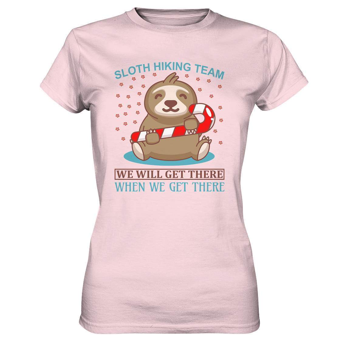 Faultier Sloth Hiking Team We will get there when we get there - Ladies Premium Shirt-3 finger faultier,3 zehen faultier,das faultier,ein faultier,faul,Faultier,faultier shirt,faultier t shirt damen,faultierfarm,faultiermotiv,riesenfaultier,Sloth Hiking Team,t-shirt mit faultier