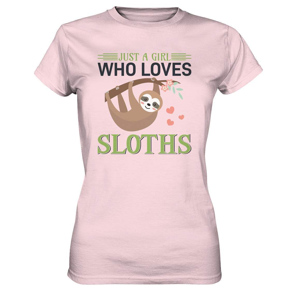 Faultier Just a Girl Who loves Sloths - Ladies Premium Shirt-3 finger faultier,3 zehen faultier,das faultier,ein faultier,faul,Faultier,faultier shirt,faultier t shirt damen,faultierfarm,faultiermotiv,Just a Girl Who loves Sloths,riesenfaultier,t-shirt mit faultier