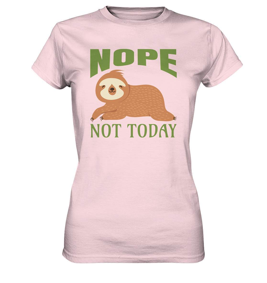 Faultier Nope not Today - Ladies Premium Shirt-3 finger faultier,3 zehen faultier,das faultier,ein faultier,faul,Faultier,faultier shirt,faultier t shirt damen,faultierfarm,faultiermotiv,Nope not Today,riesenfaultier,t-shirt mit faultier