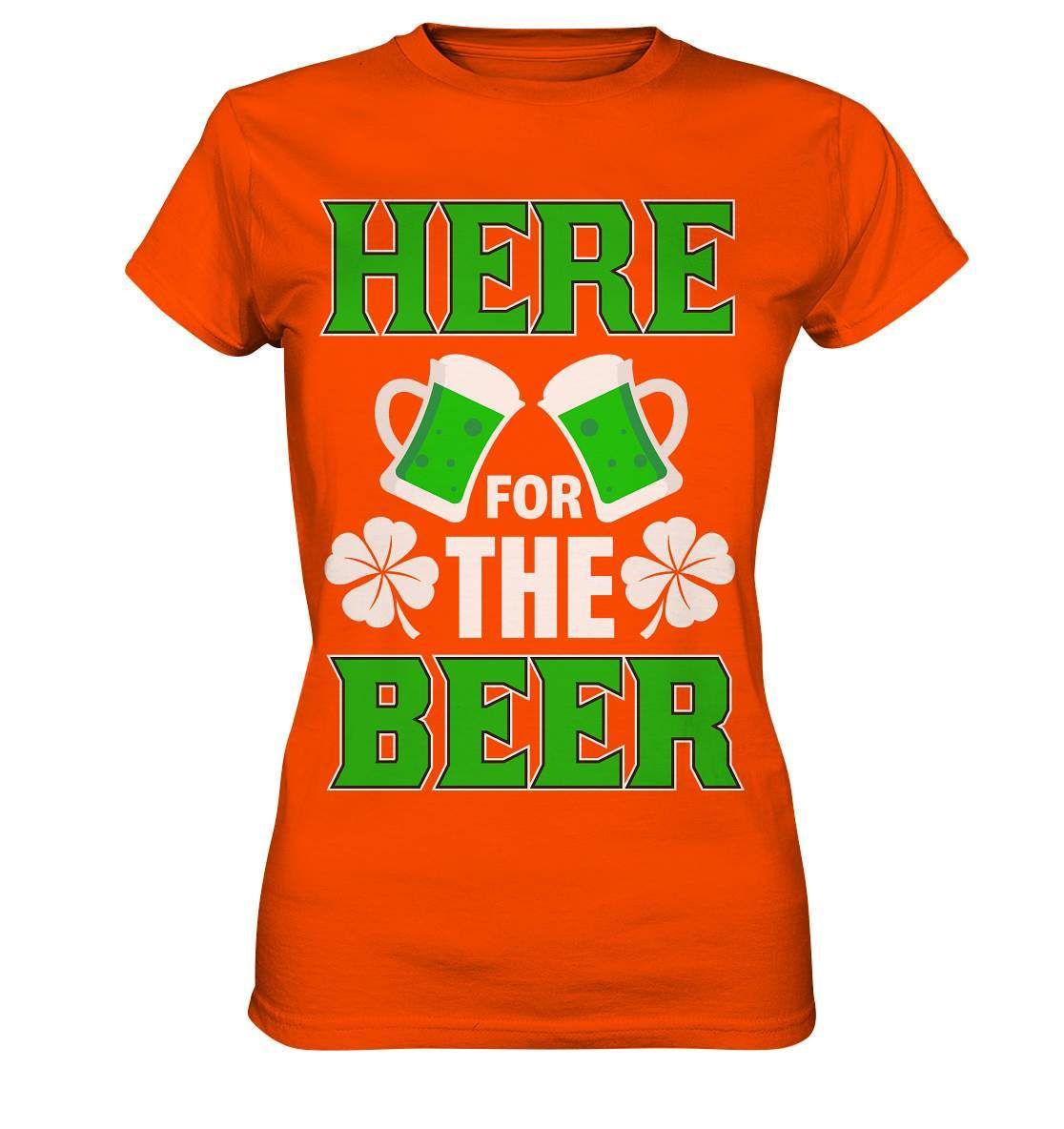 St. Patricks Day Outfit für den irischen Nationalfeiertag - Here for the Beer - Ladies Premium Shirt-day saint patrick,feiertag in Irland,greenbeer,heilige st patrick,irischer Feiertag,kleeblatt st patricks day,Sankt Patrick day,sankt patrick day 2022,sankt patricks tag,sankt patriks day,st patrick irland,st patricks day,thanks patrick day